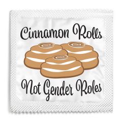 Cinnamon Rolls Not Gender Roles Condom