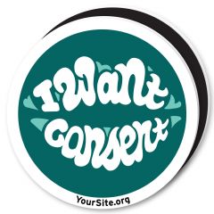 I Want Consent Magnet