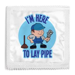 I'm Here To Lay Pipe