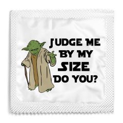 Judge Me By My Size Do You Condom