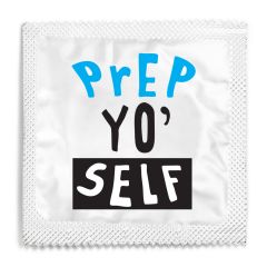 PrEP Yo' Self Condom