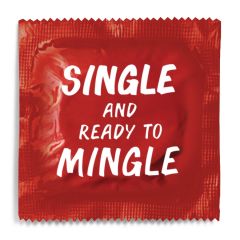 Single And Ready To Mingle Condom