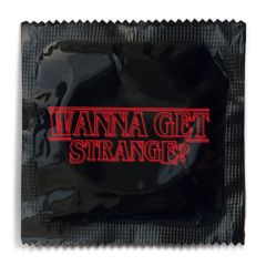 Wanna Get Strange Condom